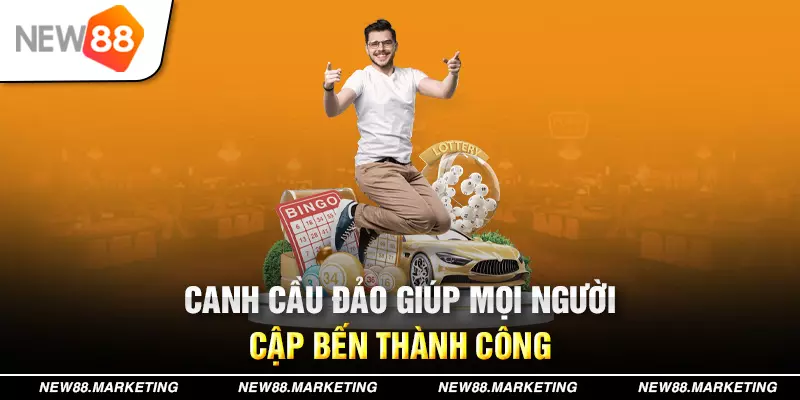 Lô Đề Miền Bắc - Bỏ Túi Vài Tips Bắt Đầu Cập Bến Thành Công 6 Canh cầu đảo giúp mọi người cập bến thành công